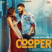 Cooper Gurlez Akhtar,Jovan Dhillon Song Download Mp3