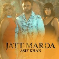 Jatt Marda Asif Khan Song Download Mp3