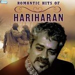 Romantic Hits of Hariharan songs mp3