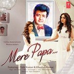 Mere Papa Tulsi Kumar,Khushali Kumar Song Download Mp3