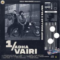 1 Adha Vairi Roop Bhullar,Bajwa Song Download Mp3