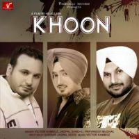 Khoon Jagpal Sandhu,Victor Kamboz Song Download Mp3
