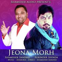 Jeona Morh Surinder Shinda,Shamsher Sandhu Song Download Mp3
