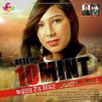 After 10 Mint Jyoti Gill Song Download Mp3
