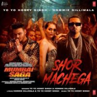 Shor Machega Yo Yo Honey Singh,Hommie Dilliwala Song Download Mp3