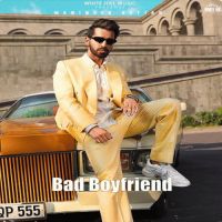 Bad Boyfriend Maninder Buttar Song Download Mp3