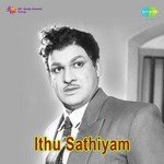 Sathiyam Ithu T.M. Soundararajan Song Download Mp3
