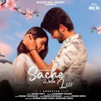 Sache Wala Luv Sakshi Ratti Song Download Mp3