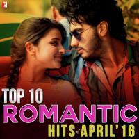 Top 10 Romantic Hits of April 2016 songs mp3
