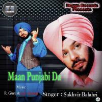 Maan Punjabi Da Sukhvir Balahri Song Download Mp3
