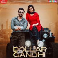Dollar Te Gandhi Gurlej Akhtar,Gurjas Sidhu Song Download Mp3
