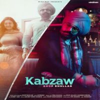Kabzaw Roop Bhullar Song Download Mp3