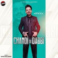 Chandi Di Dabbi  Matte Ala Song Download Mp3