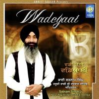 Waddi Teri Wadeayi Bhai Satnam Singh Ji Hazuri Ragi Sri Darbar Sahib Amritsar Song Download Mp3