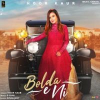 Bolda E Ni Hoor Kaur Song Download Mp3