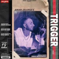 Trigger Aman Jaluria Song Download Mp3