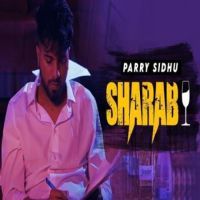 Sharab Parry Sidhu Song Download Mp3