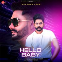 Hello Baby Sukhman Heer Song Download Mp3