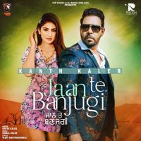 Jaan Te Banjugi Kanth Kaler Song Download Mp3