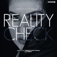 Reality Check Simiran Kaur Dhadli Song Download Mp3