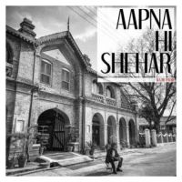 Aapna Hi Shehar Wazir Patar,Kiran Sandhu Song Download Mp3