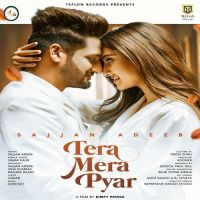 Tera Mera Pyar Sajjan Adeeb,Simar Kaur Song Download Mp3