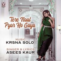 Tere Naal Pyar Ho Gaya Asees Kaur Song Download Mp3