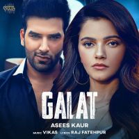 Galat Asees Kaur Song Download Mp3