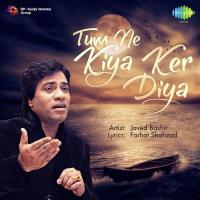 Kiya Ker Diya Javed Bashir Song Download Mp3