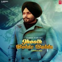 Jhuth Bolde Bolde Singh Harjot Song Download Mp3