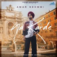 Na Karde Amar Sehmbi Song Download Mp3
