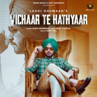 Vichaar Te Hathyaar Lakhi Ghumaan Song Download Mp3