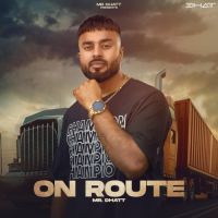 On Route Mr Dhatt Song Download Mp3