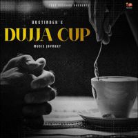 Dujja Cup Hustinder Song Download Mp3