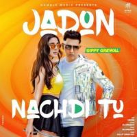 Jadon Nachdi Tu Gippy Grewal,Viruss Song Download Mp3