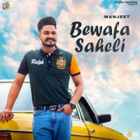 Bewafa Saheli Manjeet Song Download Mp3