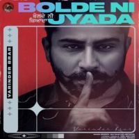 Bolde Ni Zyada Varinder Brar Song Download Mp3