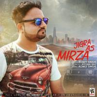Jigra As Mirza Romey Singh Song Download Mp3