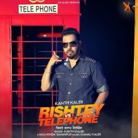 Rishtey Vs Telephone Kanth Kaler Song Download Mp3