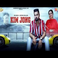 Kim Jong Deepak Dhillon,Rb Singh Song Download Mp3