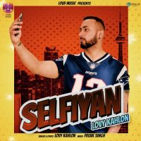 Selfiyan Lovy Kahlon Song Download Mp3