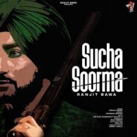 Sucha Soorma Ranjit Bawa Song Download Mp3