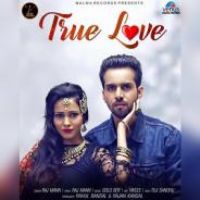 True Love Raj Mann Song Download Mp3