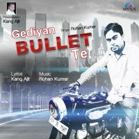 Gediya Bullet Te Rohan Kumar Song Download Mp3