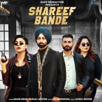 Shareef Bande Gurlej Akhtar,Sahib Brar Song Download Mp3