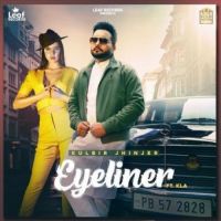 Eyeliner Kulbir Jhinjer,KLA Song Download Mp3