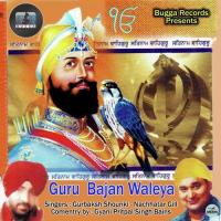 Guru Bajan Waleya Gurbaksh Shounki Song Download Mp3