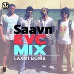 Saavn EVC Mix Ending Laxmi Bomb Song Download Mp3