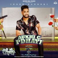 Aukhi C Padhayi Inder Pandori,Gurlez Akhtar Song Download Mp3
