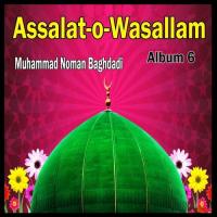 Assalat-o-Wasallam Muhammad Noman Baghdadi Song Download Mp3